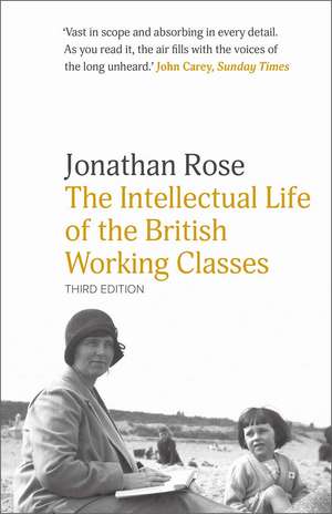 The Intellectual Life of the British Working Classes de Jonathan Rose