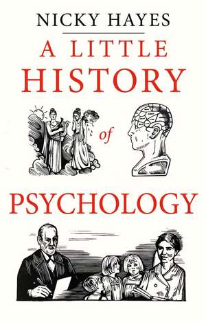 A Little History of Psychology de Nicky Hayes