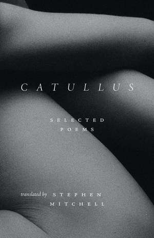 Catullus: Selected Poems de Gaius Valerius Catullus