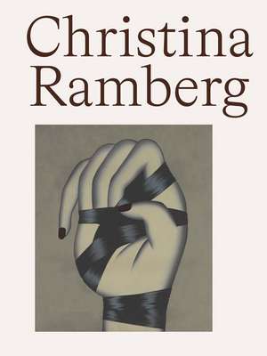 Christina Ramberg: A Retrospective de Thea Liberty Nichols