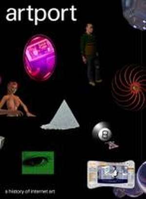artport: A History of the Internet de Christiane Paul