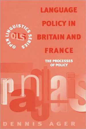 Language Policy in Britain and France de Dennis Ernest Ager