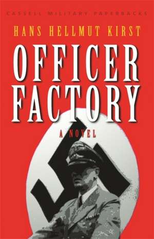 The Officer Factory de Hans Hellmut Kirst