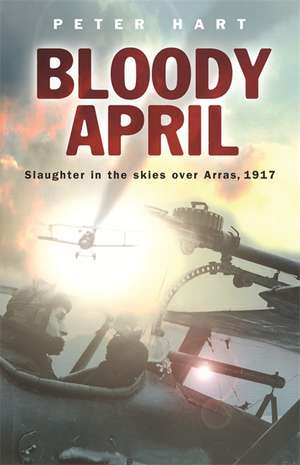 Bloody April de Peter Hart