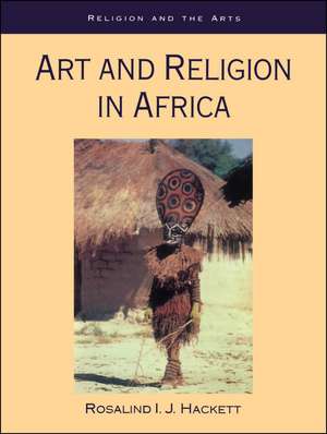 Art and Religion in Africa de Rosalind Hackett