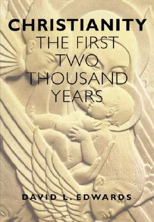 Christianity: The First Two Thousand Years de Geoffrey Edwards