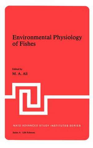 Environmental Physiology of Fishes de M.A. Ali