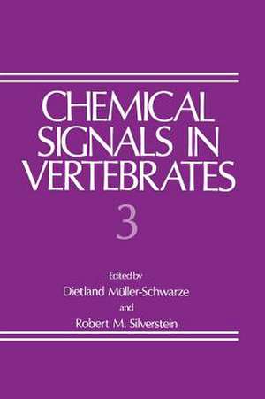 Chemical Signals in Vertebrates 3 de Dietland Müller-Schwarze