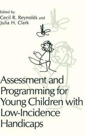 Assessment and Programming for Young Children with Low-Incidence Handicaps de Cecil R. Reynolds