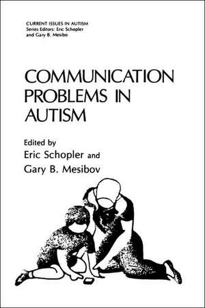 Communication Problems in Autism de Eric Schopler