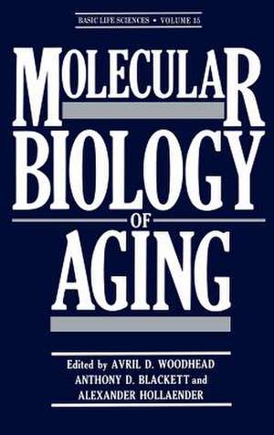 Molecular Biology of Aging de Avril D. Woodhead