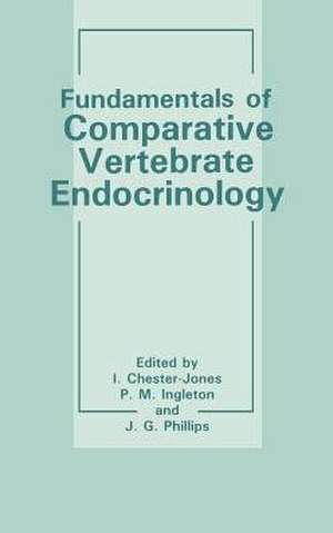 Fundamentals of Comparative Vertebrate Endocrinology de I. Chester-Jones