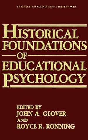 Historical Foundations of Educational Psychology de John A. Glover