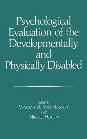 Psychological Evaluation of the Developmentally and Physically Disabled de Jean-Pierre Fouque