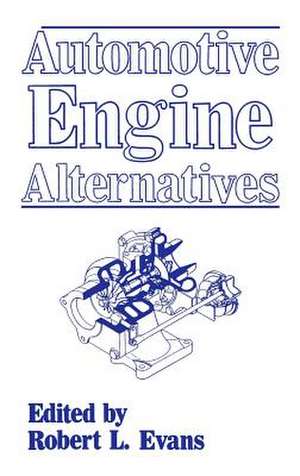 Automotive Engine Alternatives de Robert L. Evans