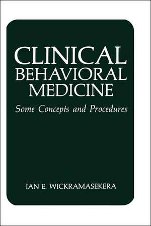 Clinical Behavioral Medicine: Some Concepts and Procedures de I.E. Wickramasekera