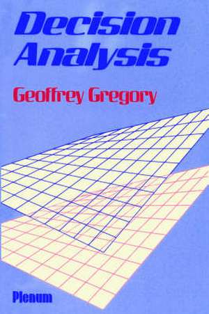 Decision Analysis de Geoffrey Gregory