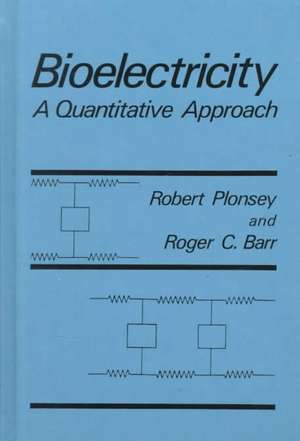 Bioelectricity: A Quantitative Approach de Roger C. Barr