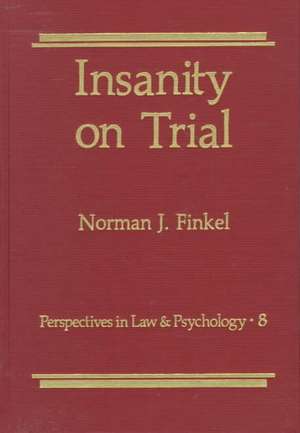 Insanity on Trial de Norman J. Finkel