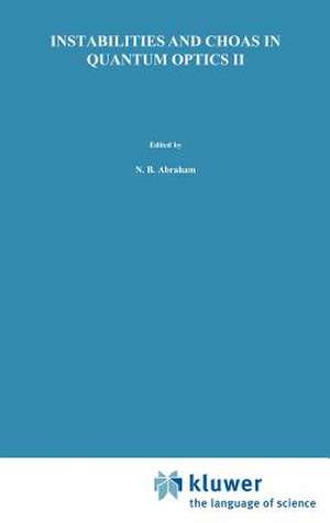 Instabilities and Chaos in Quantum Optics II de N.B. Abraham