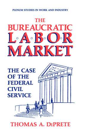 The Bureaucratic Labor Market: The Case of the Federal Civil Service de Thomas A. DiPrete