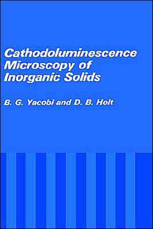 Cathodoluminescence Microscopy of Inorganic Solids de B.G. Yacobi