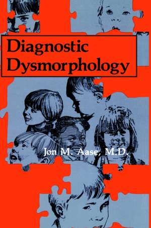 Diagnostic Dysmorphology de J.M. Aase