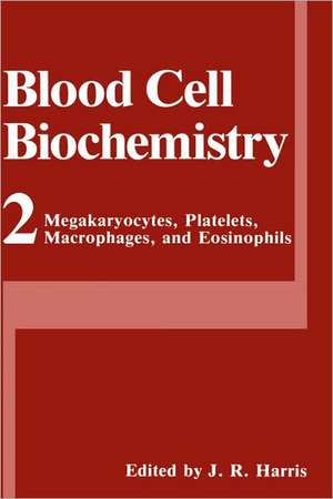 Megakaryocytes, Platelets, Macrophages, and Eosinophils de J. Robin Harris