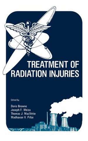 Treatment of Radiation Injuries de Doris Browne