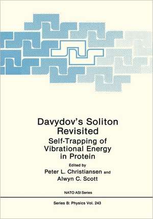 Davydov’s Soliton Revisited: Self-Trapping of Vibrational Energy in Protein de Peter L. Christiansen