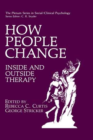 How People Change: Inside and Outside Therapy de Rebecca C. Curtis