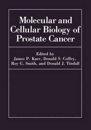 Molecular and Cellular Biology of Prostate Cancer: Volume 6 de Symposium on Molecular and Cellular Biology of Prostate Canc