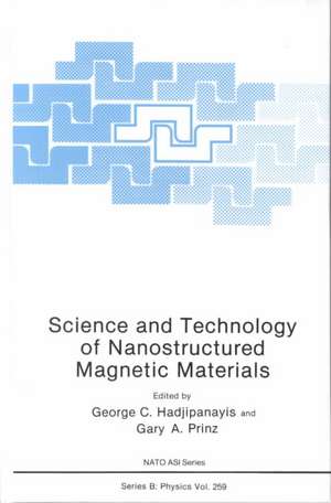 Science and Technology of Nanostructured Magnetic Materials de G.C. Hadjipanayis