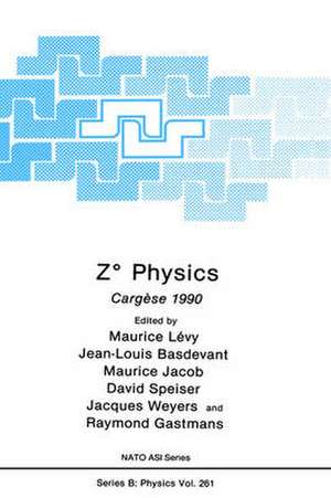 Z° Physics: Cargèse 1990 de Maurice Lévy