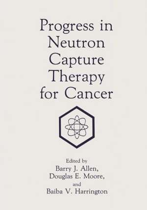 Progress in Neutron Capture Therapy for Cancer de Barry Allen