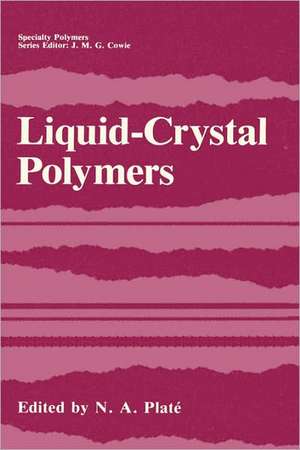 Liquid-Crystal Polymers de N.A. Platé