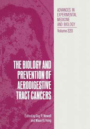 The Biology and Prevention of Aerodigestive Tract Cancers de Guy R. Newell