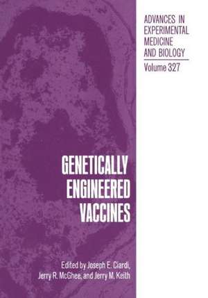 Genetically Engineered Vaccines: Cellular Communications de J. E. Ciardi