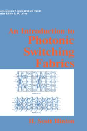 An Introduction to Photonic Switching Fabrics de H. Scott Hinton