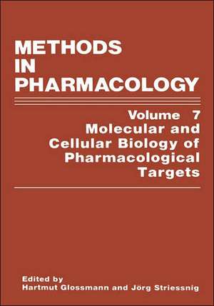 Methods in Pharmacology: Molecular and Cellular Biology of Pharmacological Targets de H. Glossmann