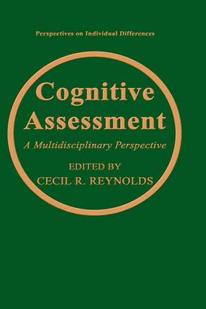 Cognitive Assessment: A Multidisciplinary Perspective de Cecil R. Reynolds