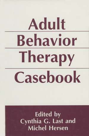 Adult Behavior Therapy Casebook de Michel Hersen