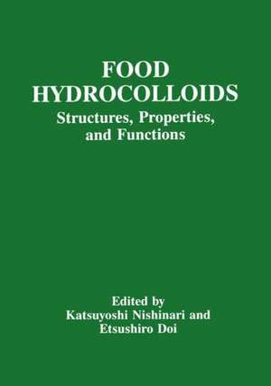 Food Hydrocolloids: Structure, Properties, and Functions de Nishinari