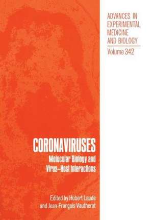 Coronaviruses: Molecular Biology and Virus-Host Interactions de International Symposium on Coronaviruses