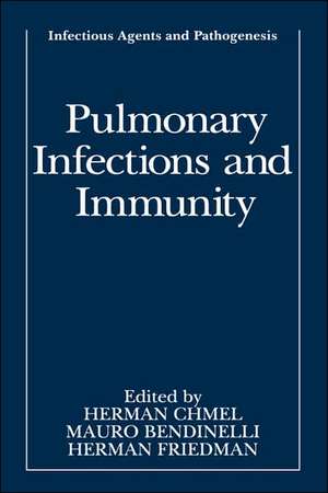 Pulmonary Infections and Immunity de Herman Chmel