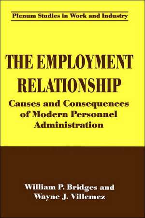 The Employment Relationship: Causes and Consequences of Modern Personnel Administration de William P. Bridges