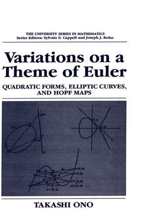 Variations on a Theme of Euler: Quadratic Forms, Elliptic Curves, and Hopf Maps de Takashi Ono