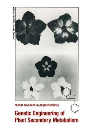 Genetic Engineering of Plant Secondary Metabolism de Phytochemical Society of North America