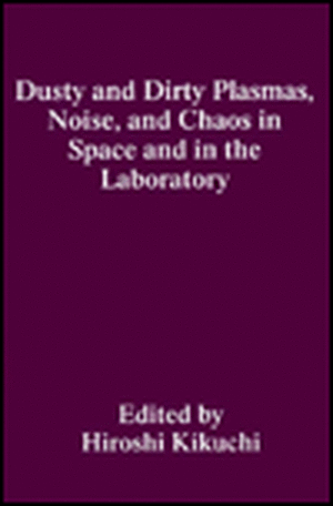 Dusty and Dirty Plasmas, Noise, and Chaos in Space and in the Laboratory de Ursi Workshop on Dusty Plasmas and Meteo