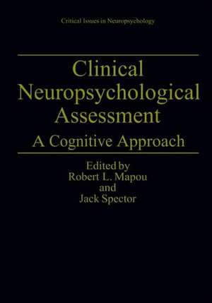 Clinical Neuropsychological Assessment: A Cognitive Approach de Robert L. Mapou